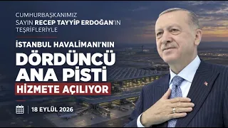 The 4th main runway of Istanbul Airport will be put into service today