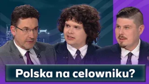 Polska może być "na celowniku” – racjonalna ocena czy straszenie?