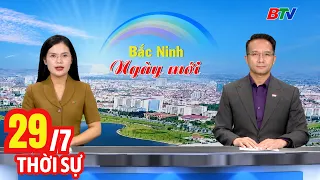 Bản Tin Thời Sự Sáng 29/7 | Cập Nhật Tin Tức Mới Nhất Trong Ngày | BTV