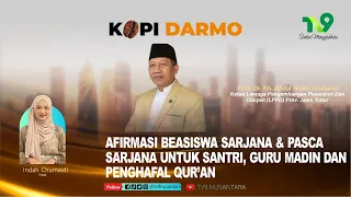 Afirmasi Beasiswa & Pasca Sarjana Untuk Santri, Guru Madin, Penghafal Qur'an | KOPI DARMO