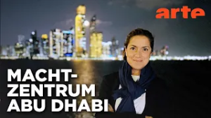 Vereinigte Arabische Emirate - Den Nahen Osten verstehen | Mit offenen Karten Spezial | ARTE