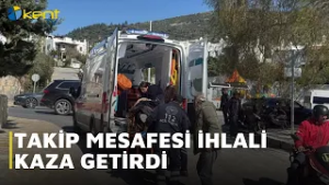 TAKİP MESAFESİ İHLALİ KAZA GETİRDİ