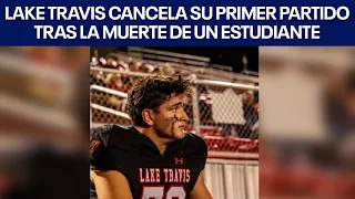 Lake Travis cancels first game following student's death 🏈🕊️ | FOX 7 Austin