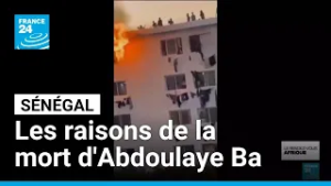 Sénégal : les raisons de la mort d'Abdoulaye Ba dévoilées • FRANCE 24
