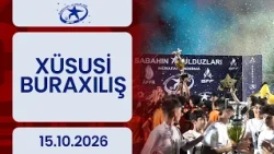 Sabahın Ulduzları | | XÜSUSİ BURAXILIŞ