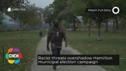 Racist threats overshadow Hamilton municipal election campaign
