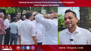 Dattaraj Dessai to Reveal Political Decision After Pitrupaksha Amid Congress Speculation