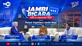 JAMBI BICARA (Edisi 22 September 2026) | Petani Sejahtera Jambi Maju#TVRIJambi#MediaPemersatuBangsa