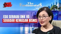 ESG sebagai DNA vs Sekadar Kemasan Bisnis | THE FUNDAMENTALS