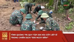 Quang Tri Province recovers 220 martyr remains during "500 Days and Nights" Campaign | QPVN