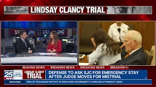 Lindsay Clancy trial: Boston 25 Legal Analyst explains next steps as judge moves for mistrial