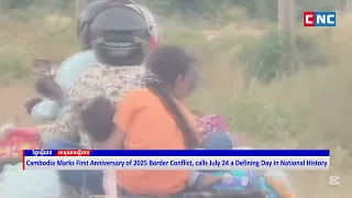 Cambodia marks First Anniversary of 2025 Border Conflict, calls July 24 a Defining Day in History