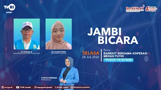 JAMBI TALKS (July 28, 2026 Edition) | Rising Together with Merah Putih Cooperative #TVRI #Nationa...