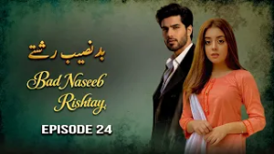 Badnaseeb Rishtay – Episode 24 | Alizeh Shah, Arman Ali Pasha | Latest Pakistani Drama | LTN Family