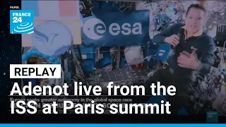 REPLAY: Macron joins Sophie Adenot live from the ISS at Paris space summit • FRANCE 24 English