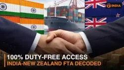 India-New Zealand Trade Pact: Key Benefits for Indian Businesses