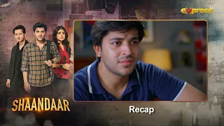 Shaandaar | Episode 10 | Recap | Areeqa Haq | Shahzad Sheikh | Ahsan Afzal Khan