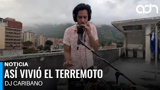 The DJ who lived through the earthquake from a rooftop and couldn't believe what was happening in...