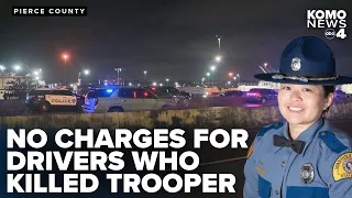 Drivers who struck, killed Washington State Patrol trooper will not face criminal charges
