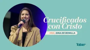 Crucificados con Cristo - Hna.Gina de Bonilla
