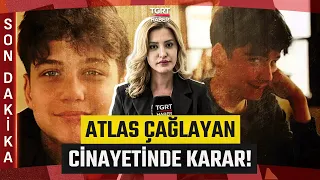 #BREAKINGNEWS | Verdict in the Atlas Çağlayan Murder Case: Sentenced to 18 Years in Prison - TGRT...