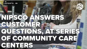 NIPSCO answers customer questions, concerns at series of Community Care Centers