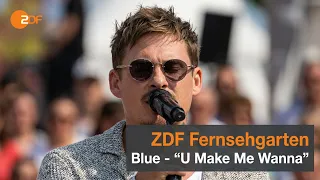 Blue – U Make Me Wanna | ZDF-Fernsehgarten @officialblue