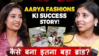 Women Entrepreneurship से International Brand तक | Dr Khushboo Singh | Aarya Fashions | Podcast