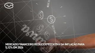 Financial market lowers inflation forecast to 5.12% for 2026
