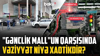 Piyada işıqforu problemləri artırır? - "Gənclik Mall"un qarşısında tıxacın əsl səbəbi