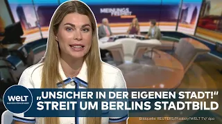 "Insecure in your own city!" – Dispute over Berlin's cityscape escalates | FREEDOM OF SPEECH