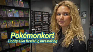 Pokémonkort - Hobby eller livsfarlig investering?
