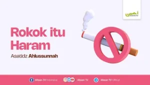 Rokok Itu Haram - Asatidz Ahlussunnah