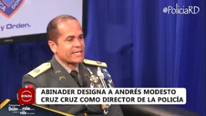 Presidente Abinader designa a un nuevo director de la Policía