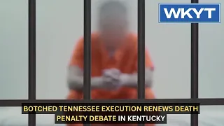 Botched Tennessee execution renews death penalty debate in Kentucky