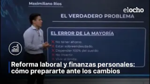 REFORMA LABORAL Y FINANZAS PERSONALES: CÓMO PREPARARTE ANTES LOS CAMBIOS