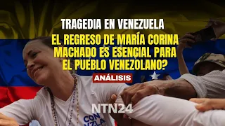 Is María Corina Machado's return to Venezuela essential?