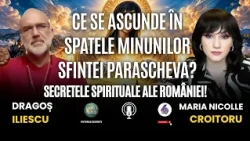 CE SE ASCUNDE ÎN SPATELE MINUNILOR SFINTEI PARASCHEVA? SECRETELE SPIRITUALE ALE ROMÂNIEI!