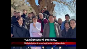 VIJOJNË TENSIONET NË BAKS-RRJOLL