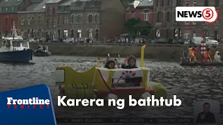 Kakaibang karera ng bathtub sa Belgium, silipin | Frontline Tonight