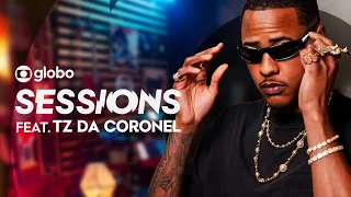 TZ da Coronel: Globo Sessions