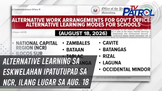 Alternative learning sa eskwelahan ipatutupad sa NCR, ilang lugar sa Aug. 18 | TV Patrol