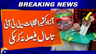 Azad Kashmir Elections - PTI Yet to Make a Final Decision