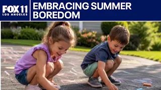 Parenting coach talks benefits of summer boredom
