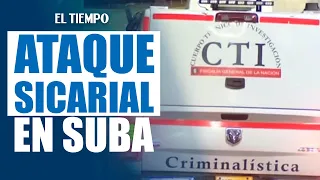 Ataque sicarial en Suba deja una mujer asesinada y otra persona herida | EL TIEMPO