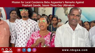 Mission for Local Condemns Babu Azgaonkar's Remarks Against Prashant Gawde, Issues 3 Day Ultimatum
