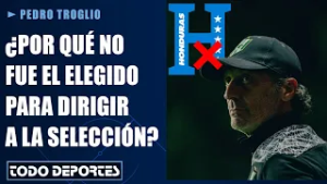 Pedro Troglio |  ¿Por qué no fue el elegido para dirigir a la selección de Honduras?