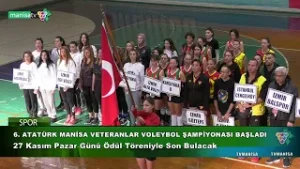 6  ATATÜRK MANİSA VETERANLAR VOLEYBOL ŞAMPİYONASI BAŞLADI