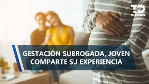 Lo que casi nadie explica sobre la maternidad subrogada en México