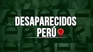 Desaparecidos Perú, today's segment Wednesday, August 19, 2026